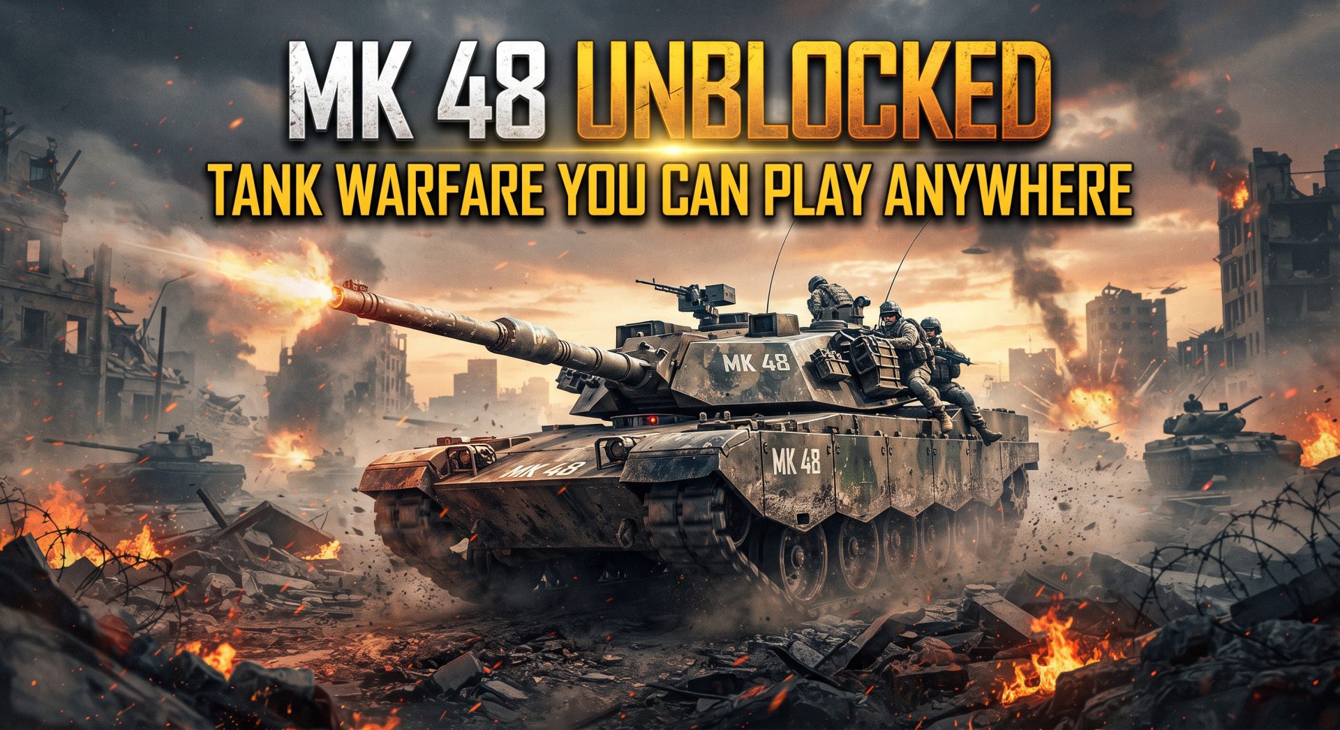 MK 48 Unblocked: Tank Warfare You Can Play Anywhere